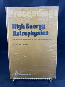 High Energy Astrophysics: Supernovae, Remnants, Active Galaxies, Cosmology - Imagen 1 de 2
