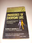 PARADOXES OF EVERYDAY LIFE by MILTON R. SAPIRSTEIN, MD, PREMIER BOOK, 1ST, 1961!
