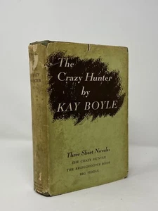 Kay Boyle - The Crazy Hunter - 1940 HCDJ 1st 1st - Scarce Collection of Shorts - Imagen 1 de 4