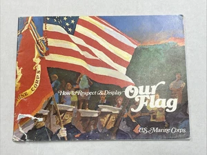 How to Respect & Display Our Flag — US Marine Corps Pamphlet Booklet, 1977 Ed. - Bild 1 von 9