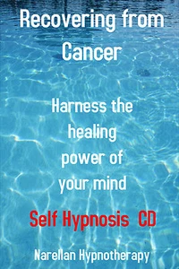 Recovering from Cancer-Self Hypnosis CD-Narellan Hypnotherapy - Picture 1 of 3