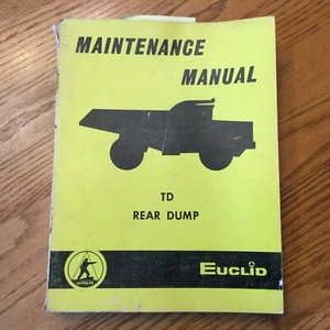 Euclid 74 & 75 TD REAR DUMP MAINTENANCE SERVICE SHOP REPAIR MANUAL HAUL TRUCK - Picture 1 of 4