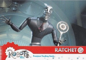 ROBOTS THE MOVIE PREMIUM TRADING CARDS PROMO CARD P-2 "RATCHET"  MARCH 2005