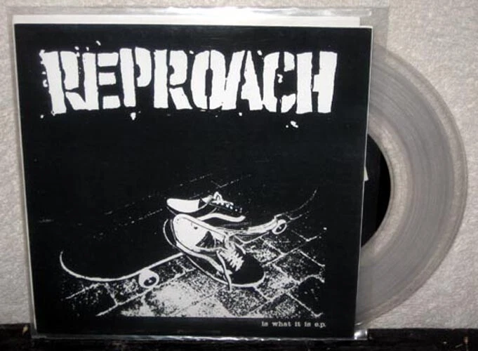 REPROACH Is What It Is 7" Ep SKATE PUNK ROCK Hardcore CLEAR VINYL Blind To Faith - Image 1 of 1