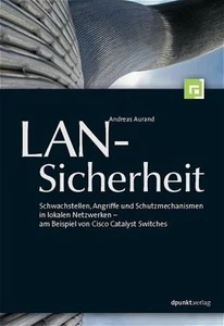 LAN-Sicherheit : Schwachstellen, Angriffe und Schutzmechanismen in lokalen Netzw - Picture 1 of 1