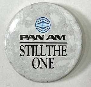 PAN AM Airlines Still The One Promotional Button Pinback 1991 Aviation - Picture 1 of 2