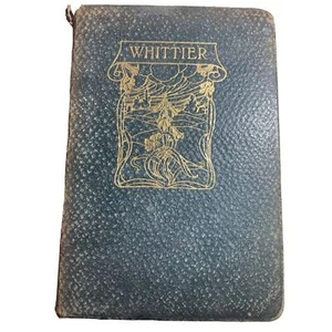 Whittier's Poems 1902 Printing Antique Poem Book John Greenleaf Whittier - Picture 1 of 8