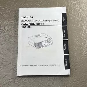Toshiba TDP S8 Data Projector Owners Manual Manual Only - Picture 1 of 1