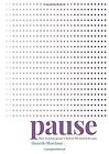 Pause: How To Press Pause Before Life Does It For You, Marchant, Danielle, Used;