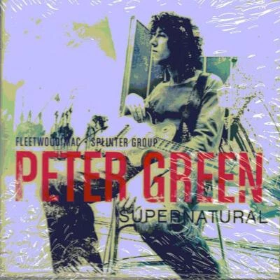 GREEN, PETER - FLEETWOOD MAC - SPLINTER GROUP - Supernatural  CD NEU - Bild 1 von 2