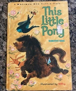 This Little Pony 1967 #2403 Vintage Whitman Big Tell a Tale Book ~ Dorothy Haas - Picture 1 of 3