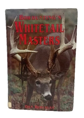 Bowhunting's Whitetail Masters by Dan Bertalan HC 1992 1st Ed/1st Prt Ex-Lib AUC Foto 1 de 4