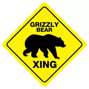 GRIZZLY BEAR CROSSING Funny Novelty Sign - Picture 1 of 2