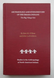 ARCHAEOLOGY & ETHNOHISTORY of The OMAHA INDIANS John M. O'Shea & John Ludwickson - Picture 1 of 12