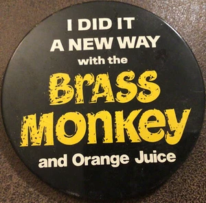Vintage I Did It New Way With The Brass Monkey and Orange Juice Pinback Button - Picture 1 of 2
