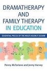 Dramatherapy And Family Therapy In Education Essential Pieces Of The Multi Agen