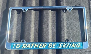 Vintage Metal License Plate Frame I’d Rather Be Skiing Excellent Condition - Picture 1 of 2