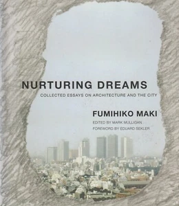 Nurturing Dreams. Collected Essays on Architecture and the City. SIGNED - Picture 1 of 2