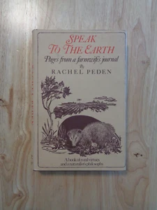 Speak to Earth: Pages from Farmwife's Journal by Rachel Peden 1974 (HC/DJ) - Imagen 1 de 1