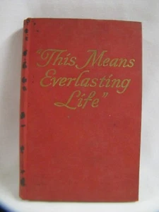 Vintage Hardcover Book This Means Everlasting Life Jehovahs Witnesses 1950 - Picture 1 of 12