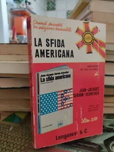 La sfida americana jean-jacques servan-schreiber longanesi prefazione La Malfa - Foto 1 di 3