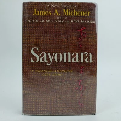 Sayonara by James A Michener 1st Edition A Japanese American Love Story HC DJ - Image 1 of 4