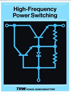 Pubblicazione Vintage: "TRW POWER SEMICONDUCTORS: HIGH-FREQUENCY POWER SWITCHING" - Foto 1 di 4