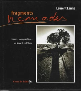 FRAGMENTS NOMADES errances photographiques en nouvelle caledonie L. LANGE - Picture 1 of 1