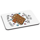 We Go Together Like Beans & Toast PC Computer Mouse Mat Pad Funny Valentines