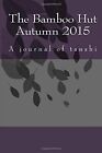 La cabane en bambou automne 2015 : un journal de tanshi par Steve Wilkins