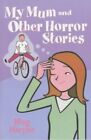 My Mum and Other Horror Stories by Harper, Meg Paperback Book The Fast Free