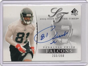 PEERLESS PRICE NFL Falcons 2003 UD SP Authentic Auto 233/350 #PP Card - Picture 1 of 2