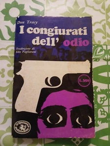 I Congiurati Dell'odio Don Tracy Traduzione Elio Pagliarani Liocorno 1965 - Foto 1 di 2