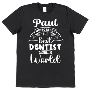 Personalised Best Dentist T-Shirt Gift for Dental Surgeon Orthodontist Custom - Picture 1 of 20