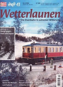 MEB Modelleisenbahner Heft 13 Nr. 4/2004 Wetterlaunen. Die Eisenbahn in extremer - Bild 1 von 1