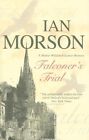 Falconer's Trial: 7 (William Falconer) By Morson, Ian Hardback Book The Fast