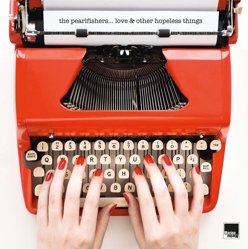 The Pearlfishers: Love & Other Hopeless Things - Marina Records  - (CD / L) - Bild 1 von 1