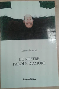 Lorena Bianchi- Le nostre parole d'amor -  Panozzo - 2007 - M - Imagen 1 de 1