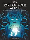 Disney Princess The Little Mermaid: Part of Your World (Twisted Tales)