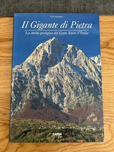 IL GIGANTE DI PIETRA LA STORIA GEOLOGICA DEL GRAN SASSO D'ITALIA LEO ADAMOLI - Picture 1 of 10