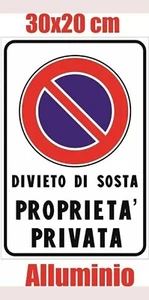 CARTELLO PROPRIETA' PRIVATA DIVIETO DI SOSTA ALLUMINIO TARGA 20X30 CM - Foto 1 di 1