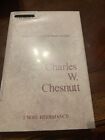 Charles W. Chesnutt : America's First Great Black Novelist 1974 Hardcover