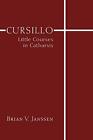 Cursillo: Little Courses In Catharsis By Brian Janssen *Excellent Condition*
