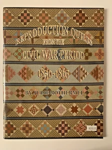 Reproduction Quilts from the Civil War Period 1850-1865 - Judie Rothermel - OOP - Picture 1 of 13