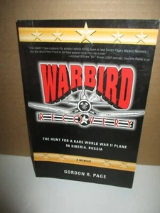 Warbird Recovery: The Hunt For A Rare WWII Plane in Siberia by Gordon R. Page - Bild 1 von 7