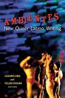 Ambientes: New Queer Latino Writing. Lima, Picano 9780299282240 Free Shipping<|