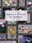 Japanese Flowers in Appliqu? (Milner Craft Series)