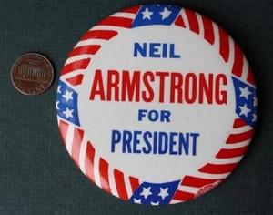SCARCE 1972 Apollo 11 Astronaut Neil Armstrong for President RWB large size pin- - Picture 1 of 1