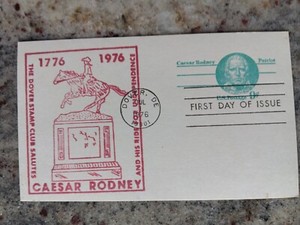 #UX70 CAESAR RODNEY  AMERICAN REVOLUTION 1976 RED DOVER CLUB first day card UNA