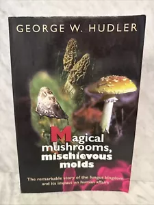 Magical Mushrooms, Mischievous Molds - Paperback - VERY GOOD - Foto 1 di 19
